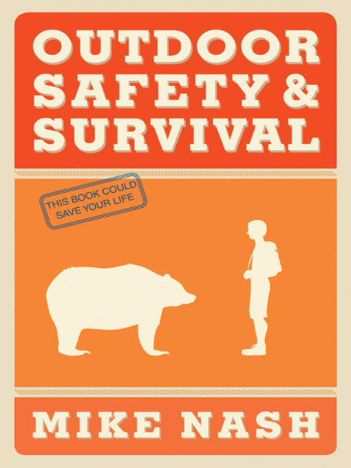 Title details for Outdoor Safety and Survival by Mike Nash - Available